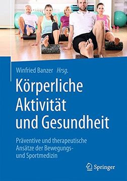 portada Korperliche Aktivitat Und Gesundheit: Praventive Und Therapeutische Ansatze Der Bewegungs- Und Sportmedizin
