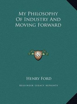 portada my philosophy of industry and moving forward (in English)