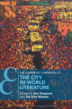 portada The Cambridge Companion to the City in World Literature (Cambridge Companions to Literature) (in English)