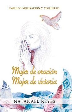 portada Mujer de Oración Mujer de Victoria: Impulso, Motivación y Voluntad (in Spanish)