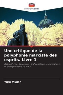 portada Une critique de la polyphonie marxiste des esprits. Livre 1 (in French)