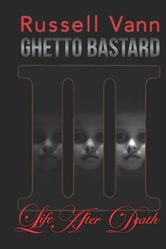 portada Ghetto Bastard III: Life After Death (en Inglés)