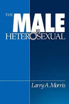 portada The Male Heterosexual: Lust in his Loins, sin in his Soul? (en Inglés)