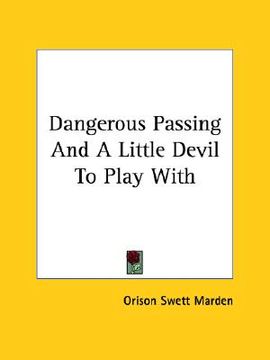 portada dangerous passing and a little devil to play with (en Inglés)