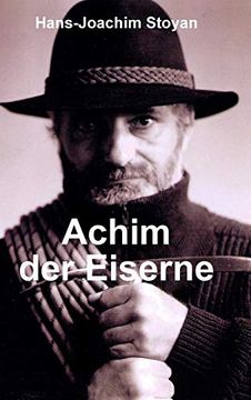 portada Achim der Eiserne, Eine Au? Ergew? Hnliche Autobiographie (en Alemán)