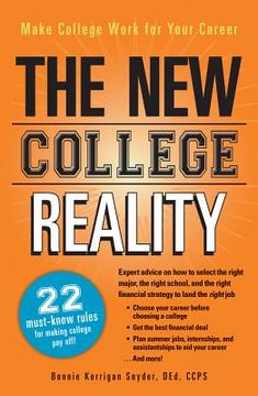 portada The New College Reality: Make College Work for Your Career (en Inglés)