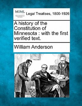 portada a history of the constitution of minnesota: with the first verified text. (in English)