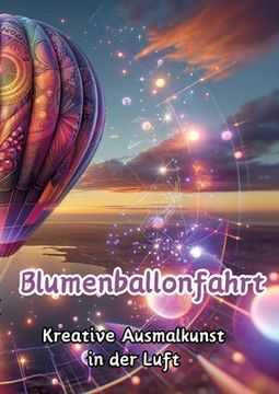 portada Blumenballonfahrt: Kreative Ausmalkunst in der Luft (en Alemán)