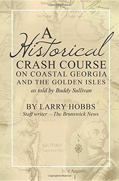 portada A historical crash course on Coastal Georgia and the Golden Isles: As told by Buddy Sullivan