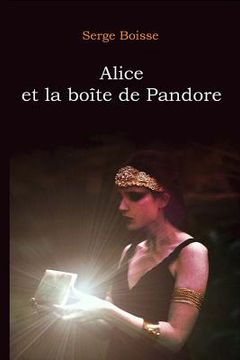 portada Alice et la boîte de Pandore (en Francés)