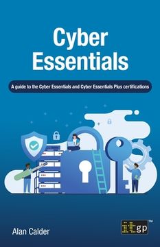 portada Cyber Essentials: A Guide to the Cyber Essentials and Cyber Essentials Plus Certifications (in English)