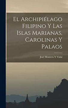 portada El Archipiélago Filipino y las Islas Marianas, Carolinas y Palaos