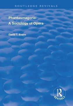 portada Phantasmagoria: Sociology of Opera (en Inglés)