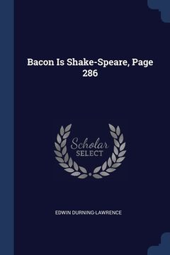 portada Bacon Is Shake-Speare, Page 286 (en Inglés)
