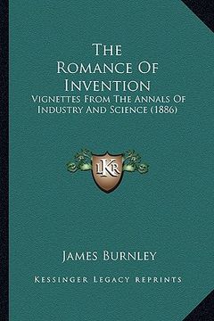 portada the romance of invention: vignettes from the annals of industry and science (1886) (in English)