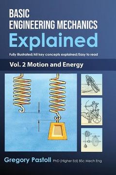 portada Basic Engineering Mechanics Explained, Volume 2: Motion and Energy (en Inglés)