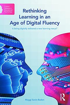 portada Rethinking Learning in an age of Digital Fluency: Is Being Digitally Tethered a new Learning Nexus? (en Inglés)