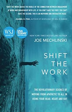 portada Shift the Work: The Revolutionary Science of Moving From Apathetic to all in Using Your Head, Heart and gut (in English)