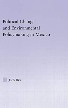 portada Political Change and Environmental Policymaking in Mexico (in English)