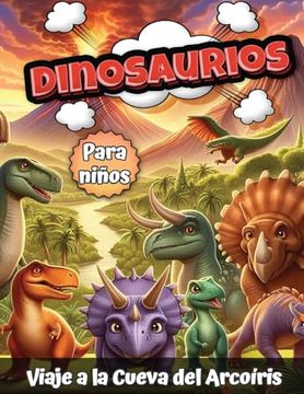 portada Dinosaurios Para Niños: Viaje a la Cueva del Arcoíris