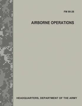 portada Airborne Operations (FM 90-26) (en Inglés)