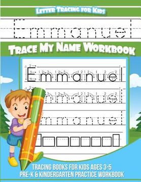 portada Emmanuel Letter Tracing for Kids Trace my Name Workbook: Tracing Books for Kids ages 3 - 5 Pre-K & Kindergarten Practice Workbook (in English)