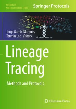 Lineage Tracing: Methods and Protocols