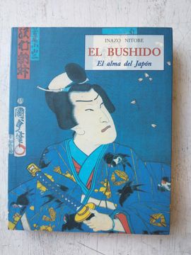 Bushido, el - el Alma del Japón