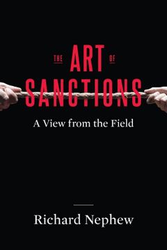 portada The art of Sanctions: A View From the Field (Center on Global Energy Policy Series) (en Inglés)