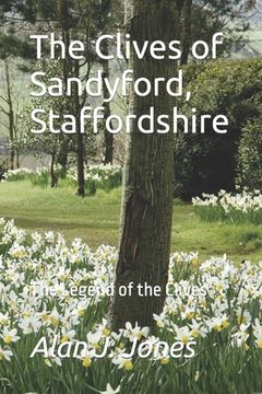 portada The Clives of Sandyford, Staffordshire: The Legend of the Clives (en Inglés)
