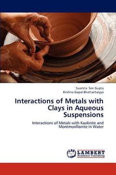 portada interactions of metals with clays in aqueous suspensions (in English)