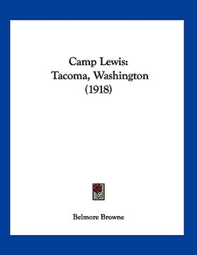 portada camp lewis: tacoma, washington (1918) (en Inglés)