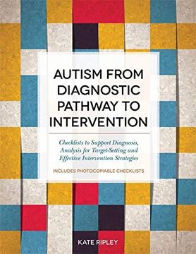 portada Autism from Diagnostic Pathway to Intervention: Checklists to Support Diagnosis, Analysis for Target-Setting and Effective Intervention Strategies (en Inglés)