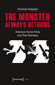 portada The Monster Always Returns: American Horror Films and Their Remakes 