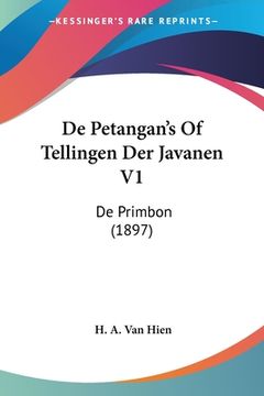 portada De Petangan's Of Tellingen Der Javanen V1: De Primbon (1897)