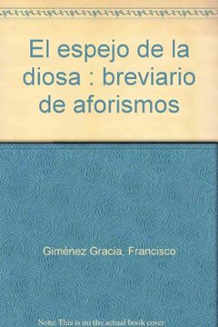 portada El espejo de la diosa. Breviario de aforismos