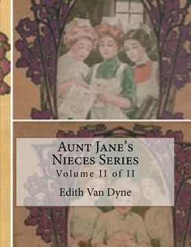 portada Aunt Jane's Nieces Series: Volume II of II (en Inglés)