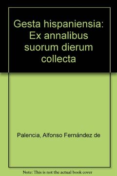 portada Gesta hispaniensia: ex annalibussuorum dierum collecta, tomo I.libri I-V