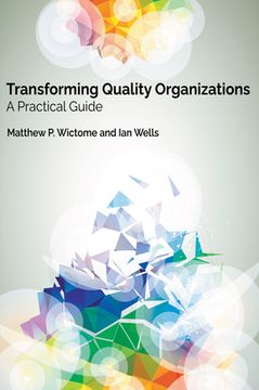 portada Transforming Quality Organizations: A Practical Guide (en Inglés)