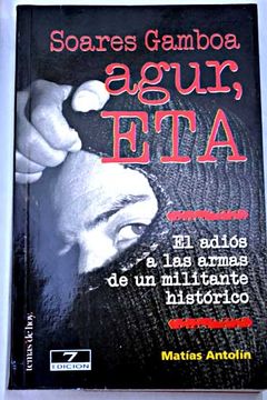 portada Agur, ETA: el adis a las armas de un militante histrico