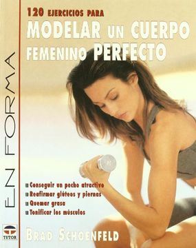 120 ejercisios para modelar un cuerpo femenino perfecto