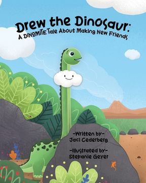 portada Drew the Dinosaur: A Dinomite Tale About Making New Friends (en Inglés)