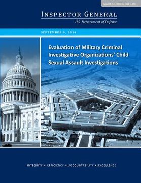 portada Evaluation of Military Criminal Investigative Organizations' Child Sexual Assault Investigations (en Inglés)