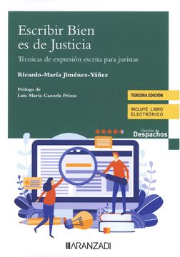 portada Escribir Bien es de Justicia. Tecnicas de Expresion Escrita Para Juristas (in Spanish)