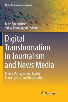 portada Digital Transformation in Journalism and News Media: Media Management, Media Convergence and Globalization (in English)