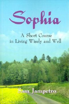 portada sophia: a short course in living wisely and well (in English)
