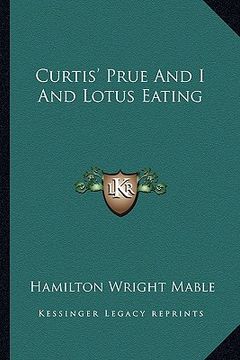 portada curtis' prue and i and lotus eating (en Inglés)