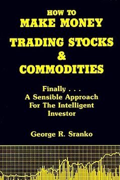 portada how to make money trading stocks & commodities (en Inglés)