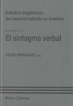 portada Estudios Linguisticos Del Español Hablado En Ameri, El Sintagma Verbal Volumen 2 (in Spanish)