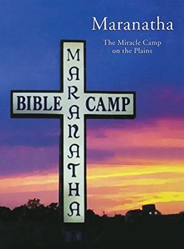 portada Maranatha: The Miracle Camp on the Plains (en Inglés)